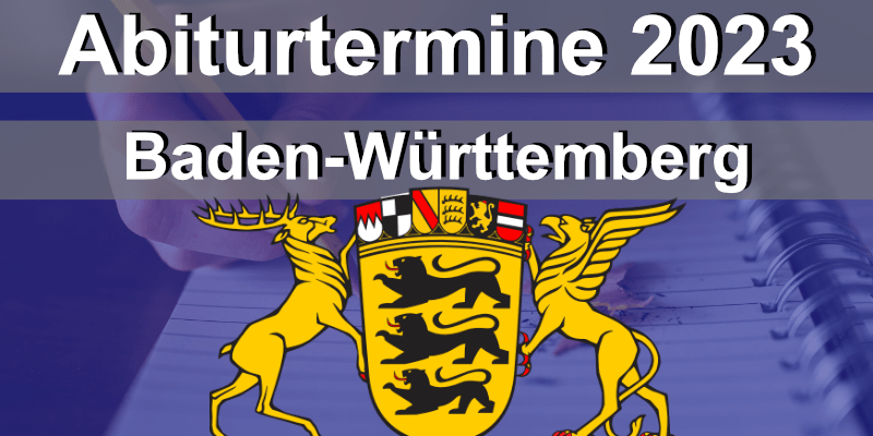 Abiturtermine Baden-Württemberg 2023 - AbiBlick.de