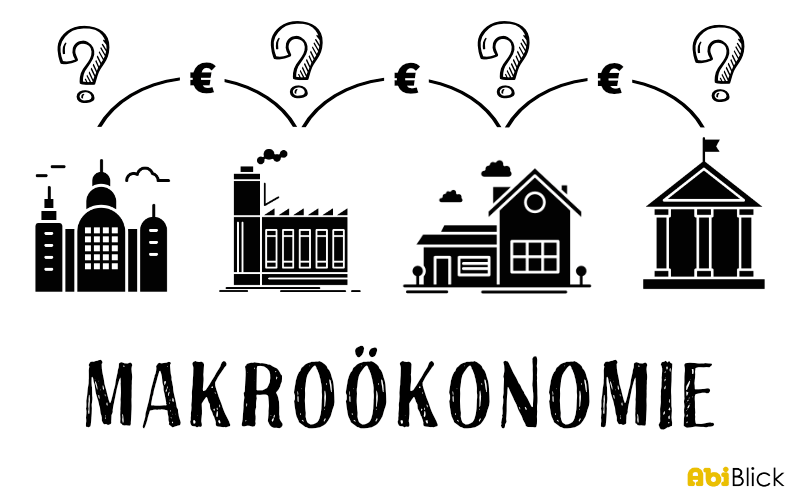 Makroökonomie - Definition und Erklärung Was bedeutet Makroökonomie?
